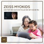 Zeiss Myokids – Giải Pháp Hiệu Quả Cho Thị Lực Sắc Nét Của Bé Yêu