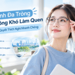 Kính Đa Tròng Không Khó Làm Quen – Bí Quyết Thích Nghi Nhanh Chóng